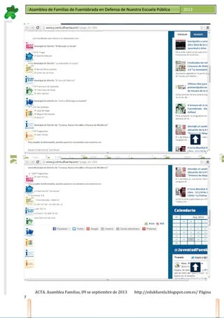 Asamblea de Familias de Fuenlabrada en Defensa de Nuestra Escuela PúblicaAsamblea de Familias de Fuenlabrada en Defensa de Nuestra Escuela Pública 2013
M
a
t
r
i
c
u
l
a
t
e
e
n
l
a
M
a
t
r
i
c
u
l
a
t
e
e
n
l
a
ACTA. Asamblea Familias, 09 se septiembre de 2013 http://edukfuenla.blogspot.com.es/ Página
7
 