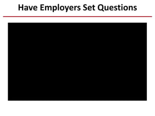 Have Employers Set Questions
 