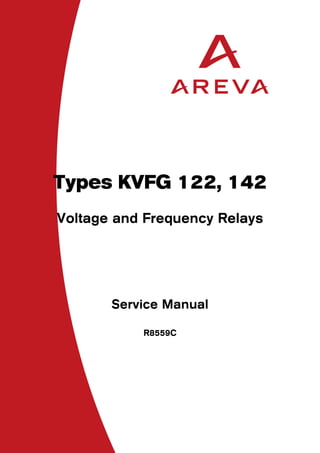 Types KVFG 122, 142
Voltage and Frequency Relays
Service Manual
R8559C
 