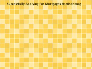 Successfully Applying For Mortgages Harrisonburg

 