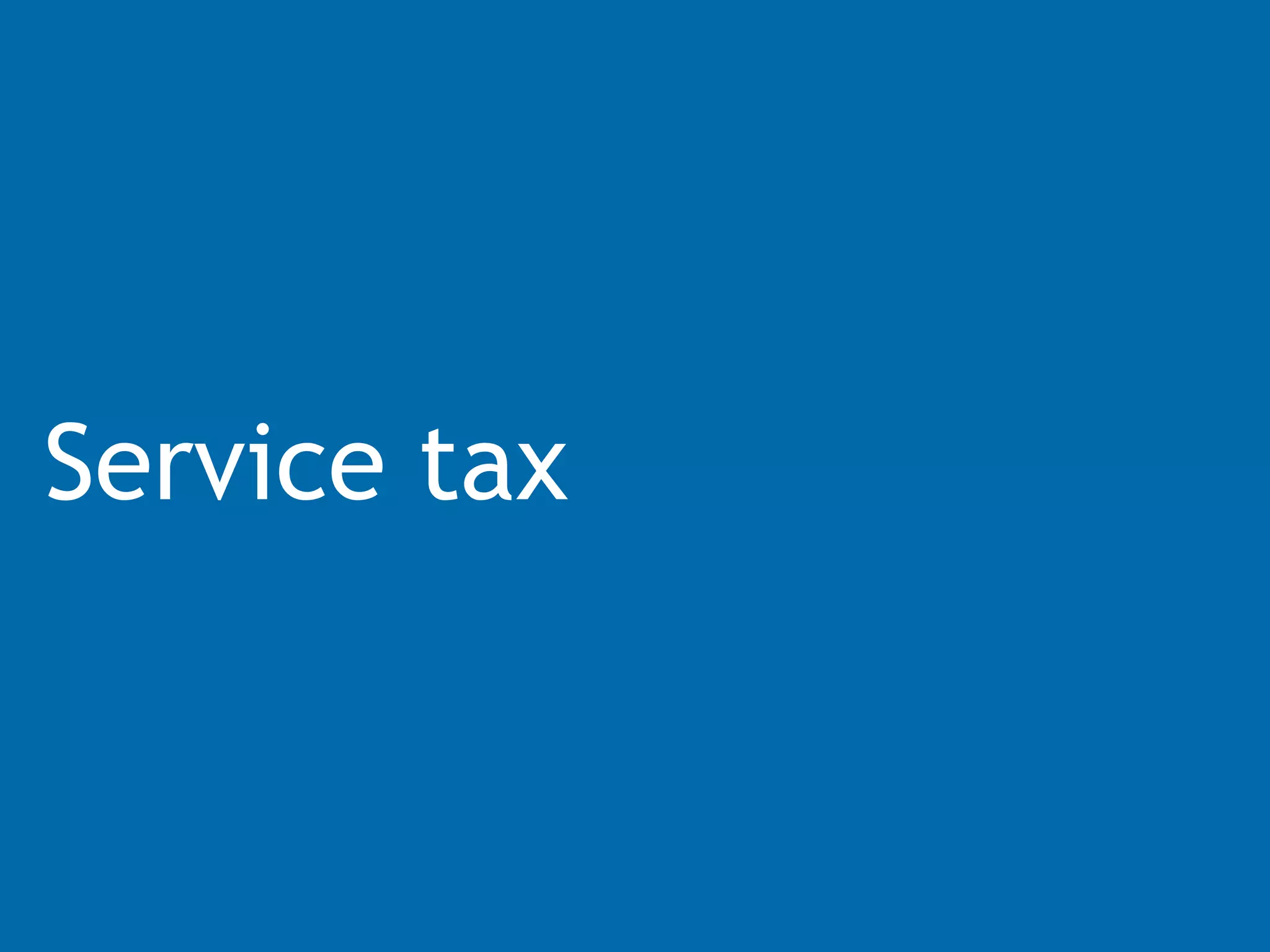 Service tax
 