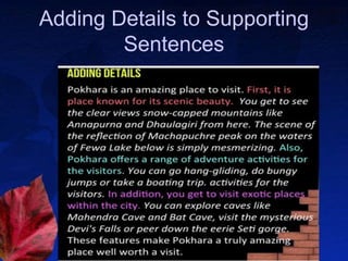 Adding Details to Supporting
Sentences
 
