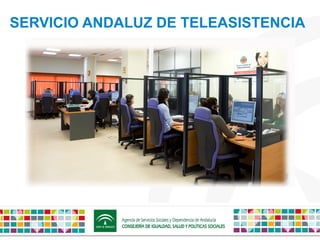SERVICIO ANDALUZ DE TELEASISTENCIA

 