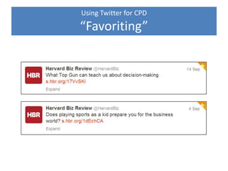 Using Twitter for CPD
“Tweeting”
 