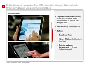 2

Mobile Lösungen: Mercedes-Benz USA mit mobiler Lösung inklusive digitaler
Unterschrift, Bestell- und Bezahlfunktionalit...