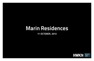 Marin Residences
11 OCTOBER, 2013

 