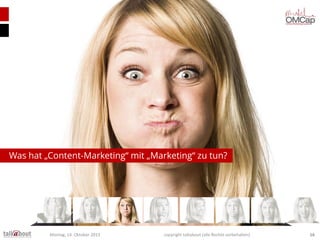 Was hat „Content-Marketing“ mit „Marketing“ zu tun?

Montag, 14. Oktober 2013

copyright talkabout (alle Rechte vorbehalten)

16

 