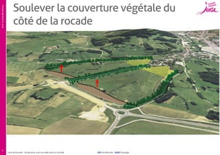 Conseil général du Jura
9

Soulever la couverture végétale du
côté de la rocade

Lons-le-Saunier – Etude pour une nouvelle zone d’activité

SUD Architectes – BASE Paysage

 