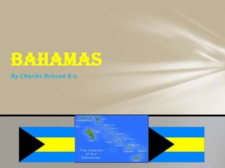 Bahamas
By Charles Briscoe 6-1
 