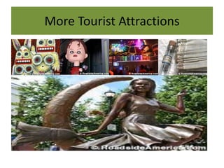 More Tourist Attractions
 