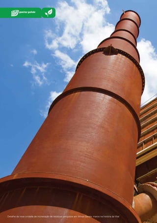 Detalhe da nova unidade de incineração de resíduos perigosos em Minas Gerais: marco na história da Vital

 