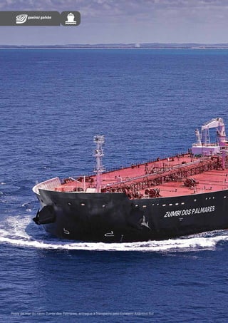 Prova de mar do navio Zumbi dos Palmares, entregue à Transpetro pelo Estaleiro Atlântico Sul

 