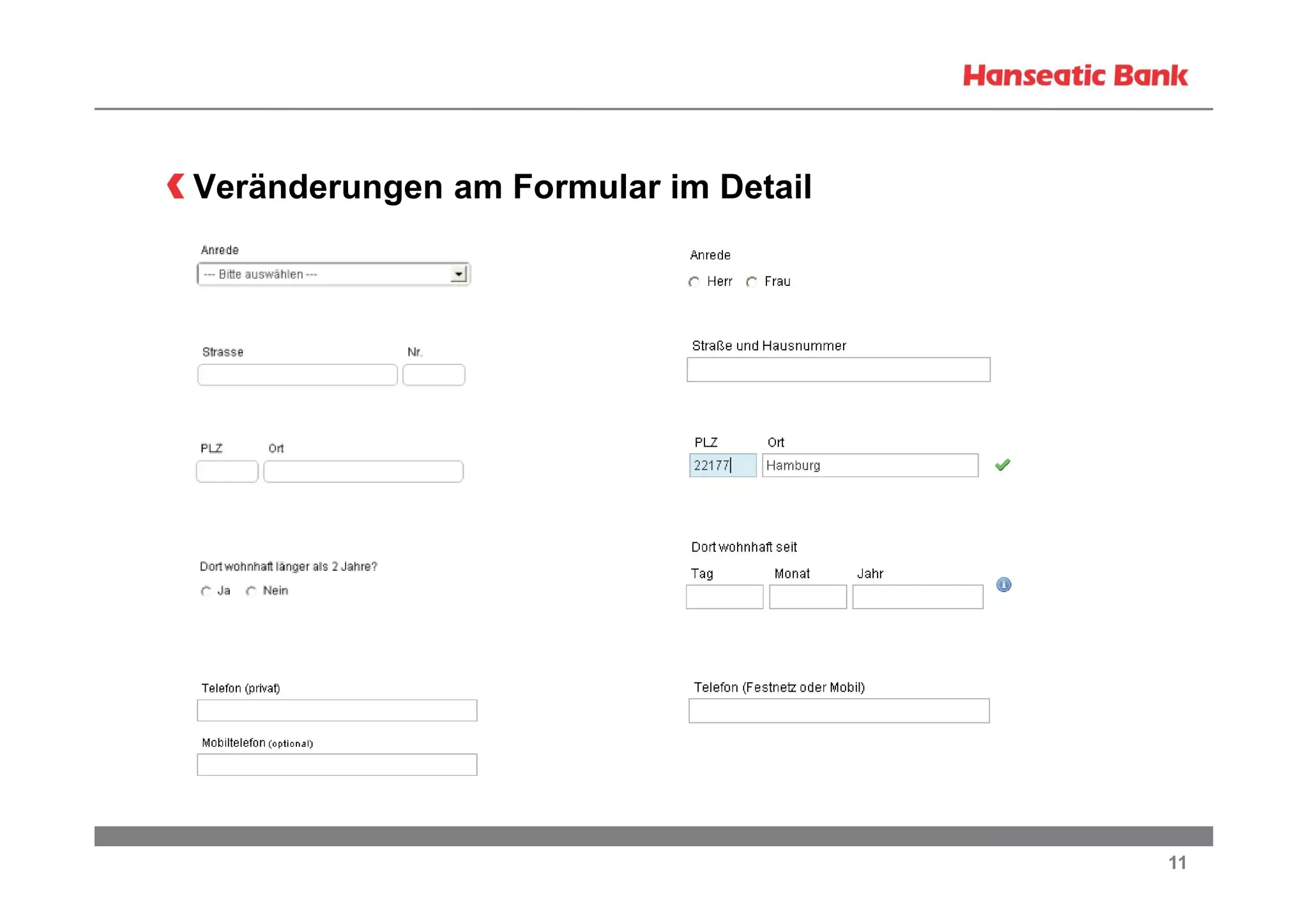 Veränderungen am Formular im Detail

11

 