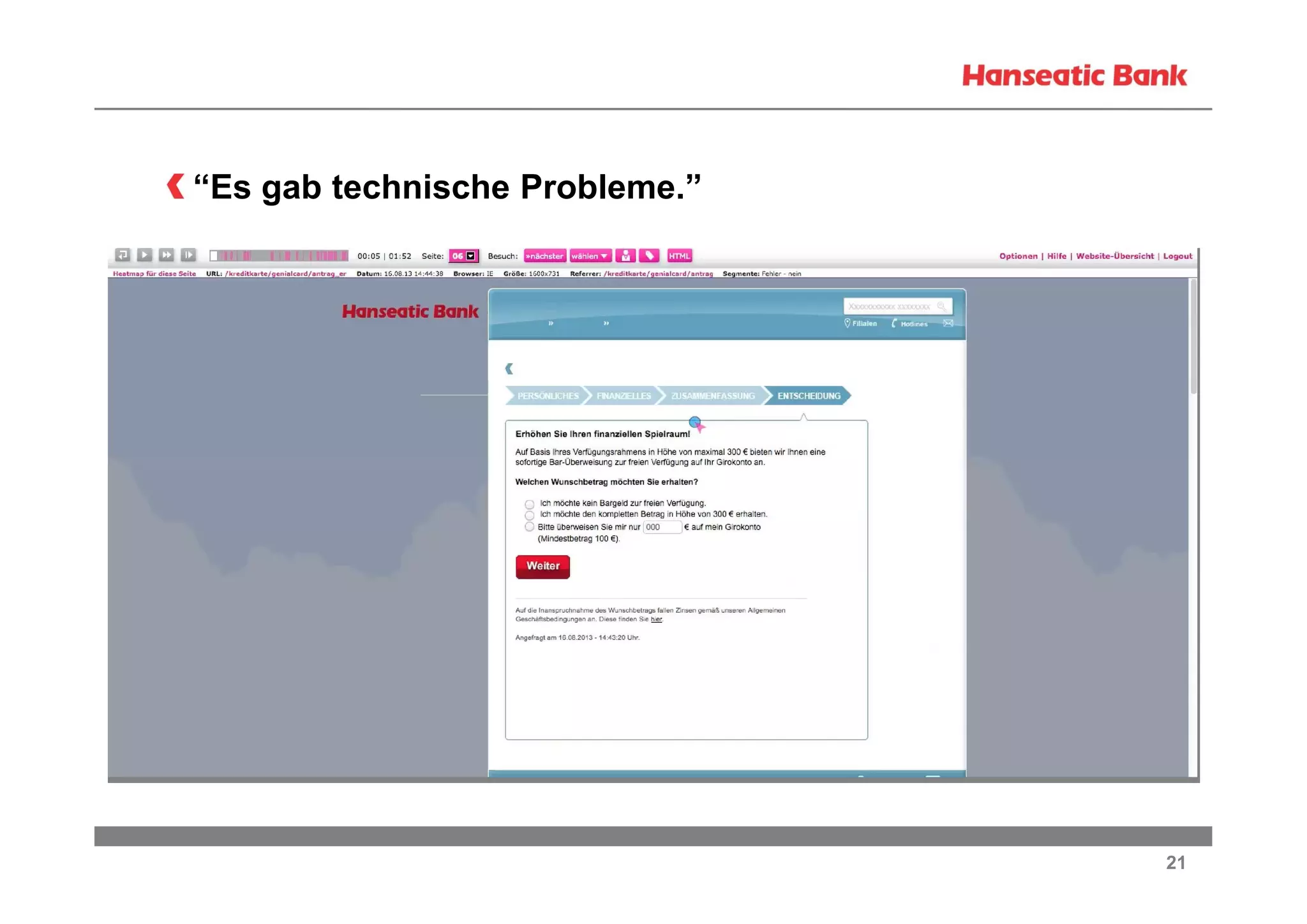 “Es gab technische Probleme.”

21

 