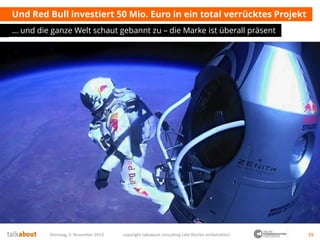 Und Red Bull investiert 50 Mio. Euro in ein total verrücktes Projekt
… und die ganze Welt schaut gebannt zu – die Marke is...