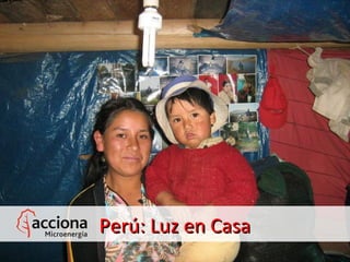 Perú: Luz en Casa

 