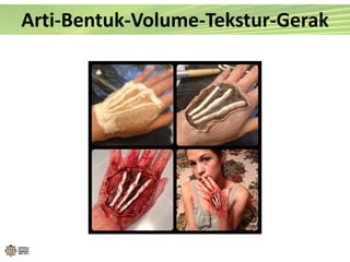 Arti-Bentuk-Volume-Tekstur-Gerak
 