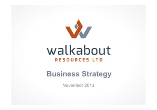 Business Strategy
November 2013

 