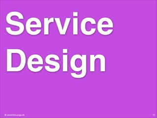 Service
Design
© JensOttoLange.de

15

 