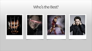 Who’s the Best?

 