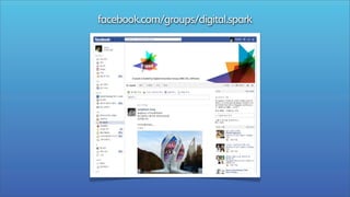 facebook.com/groups/digital.spark

 