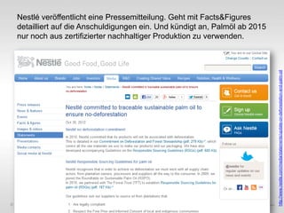 © xeit GmbH

http://www.nestle.com/media/statements/update-on-deforestation-and-palm-oil

Nestlé veröffentlicht eine Press...