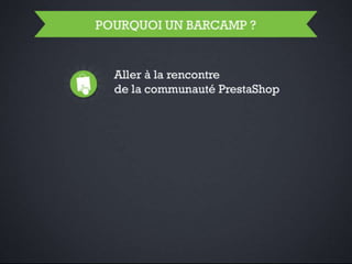 Barcamp PrestaShop 2013 Keynote d'ouverture