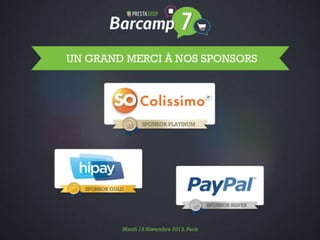 Barcamp PrestaShop 2013 Keynote d'ouverture