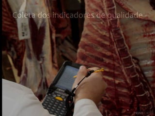 Coleta	
  dos	
  indicadores	
  de	
  qualidade	
  

 