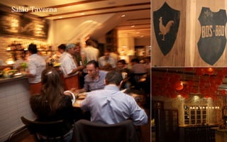 Salão	
  Taverna	
  

35	
  
BOS | BBQ – Barbecue Kitchen & Bar. A Primeira Barbecue House do Brasil – A venture by BWL Hospitality Management – Privado e Confidencial

 