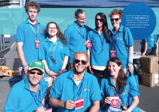 Community Mates lending a
hand with beyondblue and
Sydney FC’s efforts to raise
awareness of depression
and anxiety at the A League
Beyond Blue Cup

 