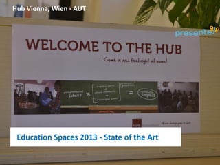 Hub Vienna, Wien - AUT

Education Spaces 2013 - State of the Art

 