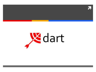

dart

 
