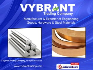 Manufacturer & Exporter of Engineering Goods, Hardware & Steel Materials 