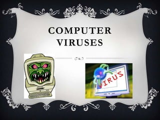 COMPUTER
 VIRUSES
 