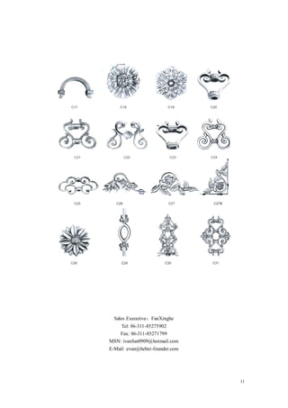 Sales Executive：FanXinghe
    Tel: 86-311-85275902
   Fax: 86-311-85271799
MSN: ivanfun0909@hotmail.com
E-Mail: evan@hebei-founder.com




                                 11
 