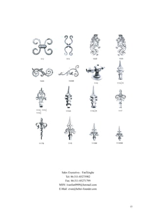 Sales Executive：FanXinghe
    Tel: 86-311-85275902
   Fax: 86-311-85271799
MSN: ivanfun0909@hotmail.com
E-Mail: evan@hebei-founder.com




                                 15
 