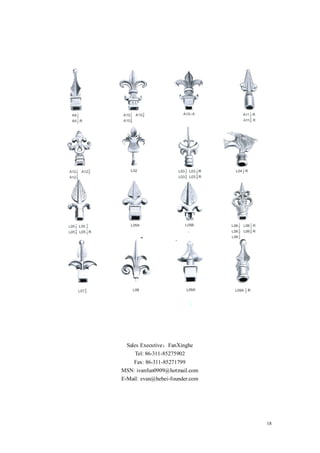 Sales Executive：FanXinghe
      Tel: 86-311-85275902
    Fax: 86-311-85271799
MSN: ivanfun0909@hotmail.com
E-Mail: evan@hebei-founder.com




                                 18
 
