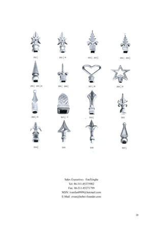 Sales Executive：FanXinghe
    Tel: 86-311-85275902
   Fax: 86-311-85271799
MSN: ivanfun0909@hotmail.com
E-Mail: evan@hebei-founder.com




                                 20
 