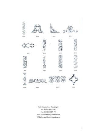 Sales Executive：FanXinghe
    Tel: 86-311-85275902
   Fax: 86-311-85271799
MSN: ivanfun0909@hotmail.com
E-Mail: evan@hebei-founder.com




                                 3
 