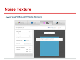 Noise Texture
- www.cssmatic.com/noise-texture

 