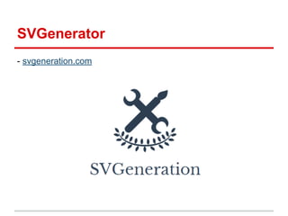 SVGenerator
- svgeneration.com

 