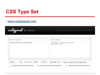 CSS Type Set
- www.csstypeset.com

 