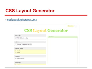 CSS Layout Generator
- csslayoutgenerator.com

 