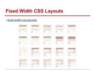 Fixed Width CSS Layouts
- fixed-width-css-layouts

 