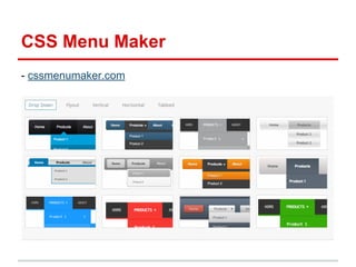 CSS Menu Maker
- cssmenumaker.com

 