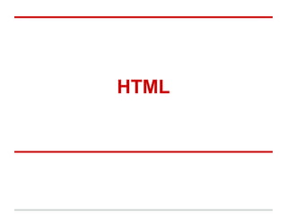 HTML

 