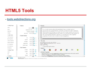 HTML5 Tools
- tools.webdirections.org

 