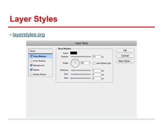 Layer Styles
- layerstyles.org

 