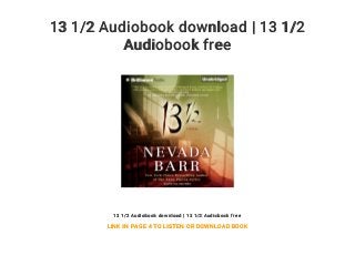 13 1/2 Audiobook download | 13 1/2
Audiobook free
13 1/2 Audiobook download | 13 1/2 Audiobook free
LINK IN PAGE 4 TO LISTEN OR DOWNLOAD BOOK
 